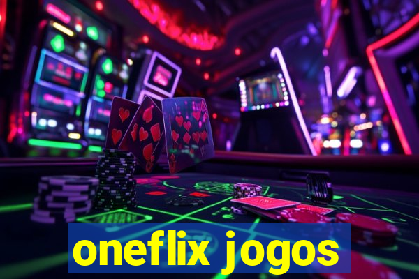 oneflix jogos